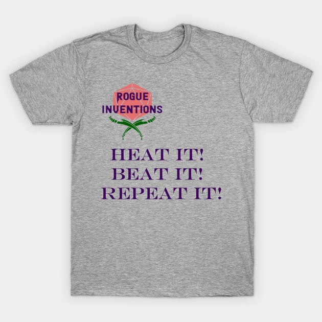 Rogue Inventions Heat It, Beat It, Repeat It T-Shirt by RogueInventions